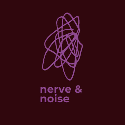 Nerve & Noise